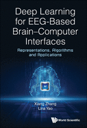 Deep Learning for Eeg-Based Brain�Computer Interfaces Representations, Algorithms and Applications