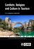 Conflicts, Religion and Culture in Tourism