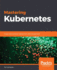 Mastering Kubernetes-Second Edition