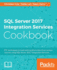 Sql Server 2017 Integration Services Cookbook