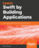 Learn Swift By Building Applications