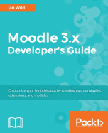 Moodle 3. X Developer's Guide