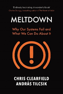 Meltdown: Why Our Systems Fail and What We Can Do About It