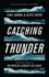 Catching Thunder: the True Story of the World's Longest Sea Chase