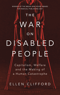 The War on Disabled People