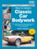 How to Restore Classic Car Bodywork: New Updated & Revised Edition