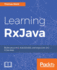 Learning Rxjava: Reactive, Concurrent, and Responsive Applications