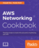 Aws Networking Cookbook