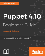 Puppet 4.10 Beginner's Guide-Second Edition