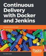 Continuous Delivery With Docker and Jenkins