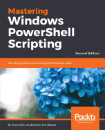 Mastering Windows Powershell Scripting-Second Edition