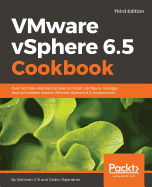 Vmware Vsphere 6.5 Cookbook-Third Edition