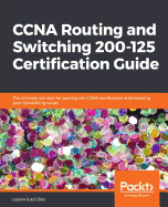 Ccna Routing and Switching 200-125 Certification Guide