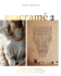Macrame 2: Accessories, Homewares & More-How to Take Your Knotting to the Next Level