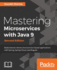 Mastering Microservices With Java 9