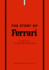 The Story of Ferrari: a Tribute to Automotive Excellence (the Story of Cars)