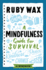 A Mindfulness Guide for Survival