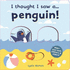 I Thought I Saw a...Penguin!