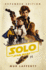 Solo: a Star Wars Story: Expanded Edition: 12 (Novelisations, 12)