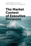 Corporate Ethics for Turbulent Markets