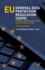 Eu General Data Protection Regulation (Gdpr): an Implementation and Compliance Guide