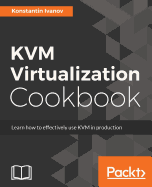 Kvm Virtualization Cookbook