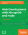 Web Development With Mongodb and Node-Third Edition