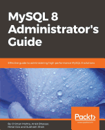 Mysql 8 Administrator's Guide