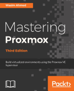 Mastering Proxmox-Third Edition