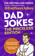 Dad Jokes: the Priceless Edition: the Bestselling Series From the Instagram Sensation