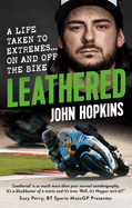 Leathered: a Life Taken to Extremes� on and Off the Bike