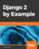 Django 2 By Example