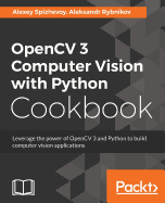 Opencv 3 Computer Vision With Python Cookbook