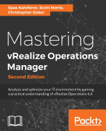 Mastering Vrealize Operations Manager-Second Edition