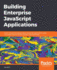 Building Enterprise Javascript Applications