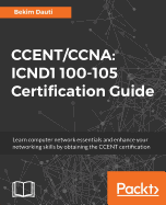 Ccent/Ccna: Icnd1 100-105 Certification Guide