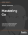 Mastering Go