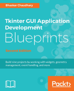 Tkinter Gui Application Development Blueprints-Second Edition