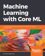 Machine Learning With Core Ml
