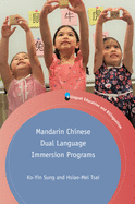 Mandarin Chinese Dual Language Immersion Programs (Bilingual Education & Bilingualism, 119) (Volume 122)