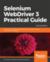 Selenium Webdriver 3 Practical Guide