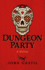Dungeon Party: a Novel