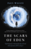 The Scars of Eden: Has Humanity Confused the Idea of God With Memories of Et Contact?