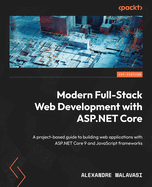 Modern Full-Stack Web Development With Asp. Net Core