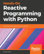 Hands-on Reactive Programming With Python