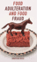Food Adulteration and Food Fraud (Food Controversies)