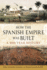 How the Spanish Empire Was Built: a 400 Year History