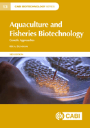 Aquaculture and Fisheries Biotechnology: Genetic Approaches (Cabi Biotechnology Series, 13)