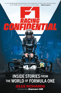 F1 Racing Confidential: Inside Stories From the World of Formula One