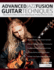 Advanced Jazz-Fusion Guitar Techniques: Discover the Art of Modern Jazz-Fusion Soloing using Lines, Phrasing and Harmonic Concepts